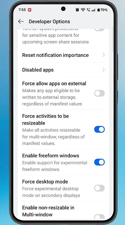 Force activities to be resizable and Enable freeform windows turned on in Developer options